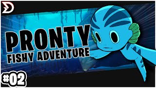 02 — Pronty Fishy Adventure  The Full Game is Unleashed [upl. by Halihs]