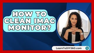 How To Clean iMac Monitor  LearnToDIY360com [upl. by Magdalena]