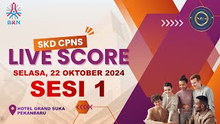 LIVE SCORE SKD CPNS TAHUN 2024  TITIK LOKASI HOTEL GRAND SUKA PEKANBARU 22 OKTOBER 2024  SESI 1 [upl. by Erlandson]