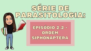 Parasitologia Veterinária  Episódio 22 Ordem Siphonaptera [upl. by Willock294]