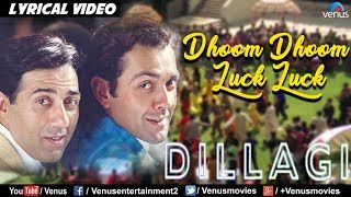 Dhoom Dhoom Luck Luck  LYRICAL VIDEO  Sunny Bobby Deol  Dillagi  90s Song [upl. by Fagan]