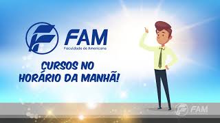 FAM  Faculdade de Americana  Cursos Matutinos [upl. by Yecart]