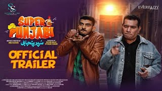 Super Punjabi Official Trailer  Nasir Chinyoti  Iftikhar Thakur Movies 2023 [upl. by Delbert700]