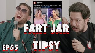 Fart Jar Tipsy  Sal Vulcano amp Chris Distefano Present Hey Babe  EP 55 [upl. by Refanej]