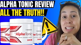 ALPHA TONIC  Alpha Tonic Review THE TRUTH 2023  AlphaTonic Reviews  Alpha Tonic Supplement [upl. by Mireielle]