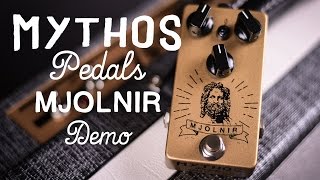 Mythos Pedals Mjolnir Overdrive Demo [upl. by Jobina]