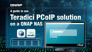 A guide to use Teradici PCoIP solution on a QNAP NAS [upl. by Noirb]