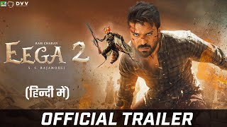 EEGA 2  Official Trailer 2024 Makkhi 2  Ramcharan  Samantha  S S Rajamouli  EEGA 2 Trailer [upl. by Annekahs]