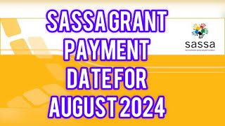 SASSA Grants August 2024 Payment Dates Explained [upl. by Eadas]