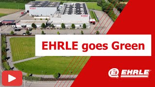 EHRLE GmbH goes Green [upl. by Aeniah]