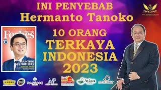 INI PENYEBAB Hermanto Tanoko jadi 10 ORANG TERKAYA di Indonesia versi FORBES 2023 [upl. by Sid]