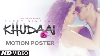 Khudaai Motion Poster  Shrey Singhal Evelyn Sharma  TSeries [upl. by Perdita365]