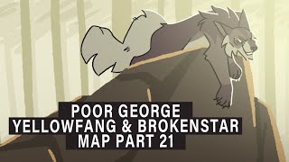 Poor George Yellowfang amp Brokenstar MAP Part 21 [upl. by Rettuc]