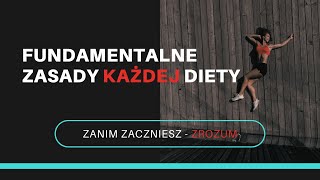 Fundamentalne zasady KAŻDEJ diety Jaką dietę wybrać Co jest ważne przy doborze diety [upl. by Bedelia]