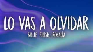 Billie Eilish ROSALÍA  Lo Vas A Olvidar LyricsLetra [upl. by Lusa]