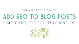 How To Add SEO To Your Squarespace Blog Posts [upl. by Hotchkiss559]