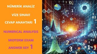 Nümerik Analiz Vize Sınavı Örneği 1 Numerical Analysis Midterm Exam Answer Key 1 [upl. by Hubert]