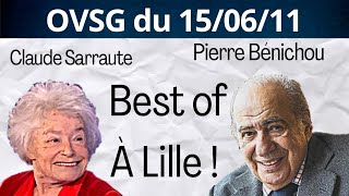 Best of de Pierre Bénichou et de Claude Sarraute  OVSG du 150611 en direct de Lille [upl. by Birch]