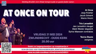 At Once On Tour  Liveconcert vanuit de Oude Kerk in Zwijndrecht [upl. by Adnuhsat]