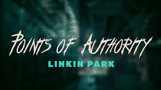 Linkin Park  Points of Authority  Lyrics [upl. by Saihttam]