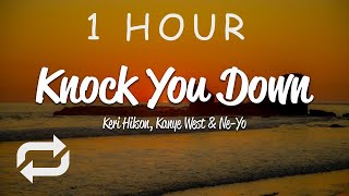 1 HOUR 🕐  Keri Hilson  Knock You Down Lyrics ft Kanye West NeYo [upl. by Attenhoj660]