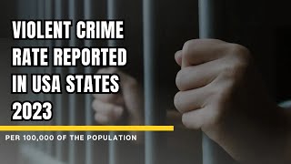 Reported violent crime rate in the United States in 2023 by state [upl. by Nide]