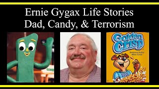 Ernie Gygax Life Stories Dad Candy amp Terrorism Part 5 Interview [upl. by Shaver]