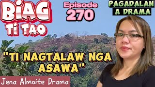 quotTi nagtalaw nga asawaquot PAGADALAN A DRAMA BIAG TI TAO Episode 270 JENA ALMOITE DRAMA [upl. by Tracey]