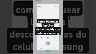 como bloquear ligações desconhecidas do celular samsung [upl. by Sirtimid]