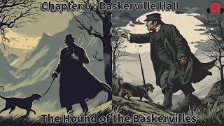 The Hound of the Baskervilles  Chapter 6  Baskerville Hall [upl. by Goodspeed]