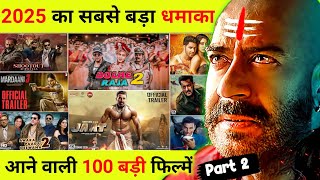 Top 100 Upcoming Movies Announced in 2025  100 Upcoming Movies In 2025  Part 2 5001 [upl. by Nim574]