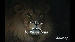 Epikaizo by Prisca lowa 💥💥 [upl. by Fonzie]