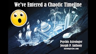 Weve Entered a Chaotic Timeline Astrologer Joseph P Anthony [upl. by Anol]