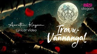 Aarathe Kayam  Iravu Vannangal  Theme Song [upl. by Aneeles]