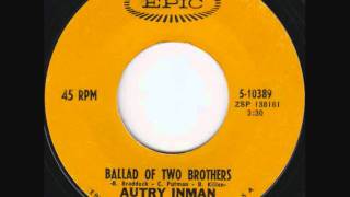 Ballad of Two Brothers Autry Inman [upl. by Kennan]