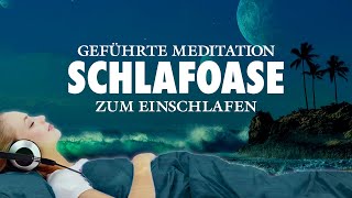 Schlafoase  Beruhigende Meditation zum Einschlafen [upl. by Deanna]