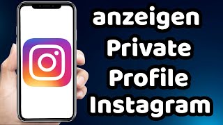 Wie kann ich Private Instagram Profile anzeigen 2023 [upl. by Sollie]