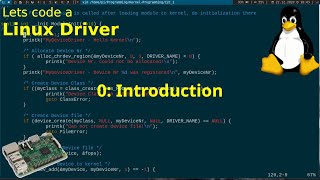 Lets code a Linux Driver  0 Introduction [upl. by Anikas920]