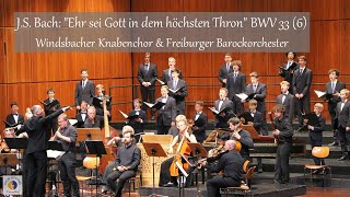 JS Bach quotEhr sei Gott in dem höchsten Thronquot BWV 33 6  Windsbacher Knabenchor Martin Lehmann [upl. by Suoicerp]