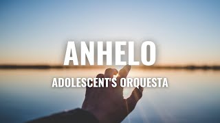 Adolescents Orquesta  Anhelo Letra Oficial [upl. by Missie]