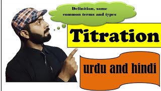 Titration urdu or hindi explanation of some common terms definitiontypes and application [upl. by Randee]