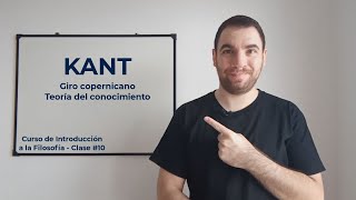 INTRODUCCIÓN A LA FILOSOFÍA  Clase 10 KANT teoría del conocimiento [upl. by Haisoj]