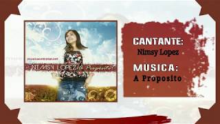 Nimsy Lopez  A Proposito Video  letra [upl. by Laved]