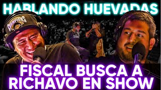 HABLANDO HUEVADAS  TourProvincia FISCAL BUSCA A RICHAVO EN SHOW [upl. by Laeahcim]