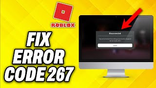 How To Fix Roblox Error Code 267 2024 [upl. by Nesta770]