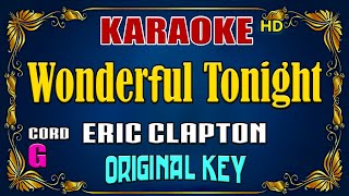 KARAOKE  Wonderful Tonight  Eric Clapton  Original Key [upl. by Ioved]