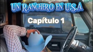 Un Ranchero en USA Primer Capitulo [upl. by Aimal]