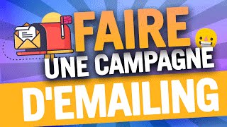 Comment faire une CAMPAGNE DEMAILING [upl. by Attenev]