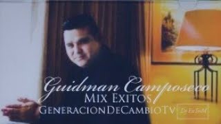 Guidman Camposeco Mix De Exitos Cristianos  Mix De Guidman Camposeco  Yo Estoy Con Tigo [upl. by Anelaf]