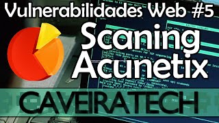 Descobrir e identificar vulnerabilidades de sites com Acunetix  Vulnerabilidades Web 5 [upl. by Bent]